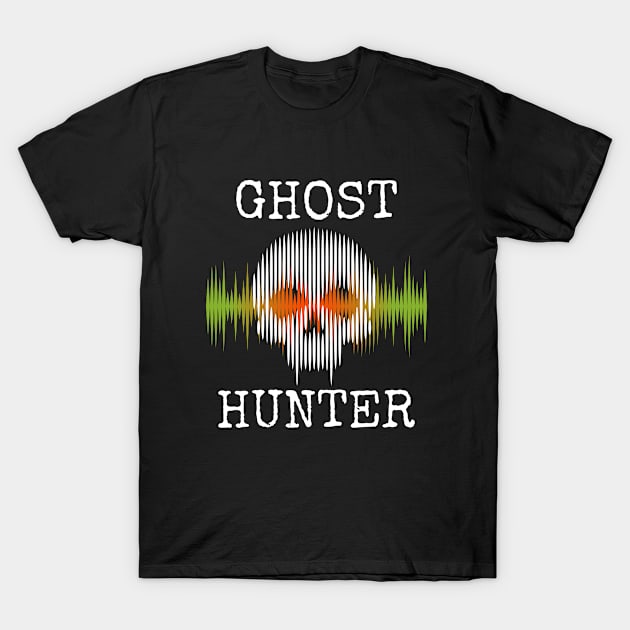 Ghost Hunting - Ghost Hunter T-Shirt by Kudostees